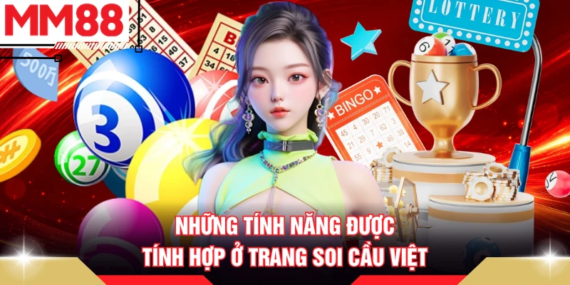 Những tính năng được tính hợp ở trang soi cầu việt