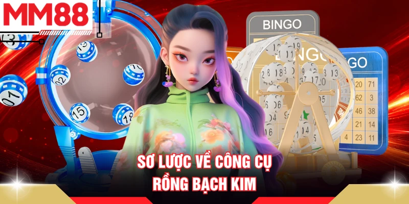 Sơ lược về công cụ rồng bạch kim