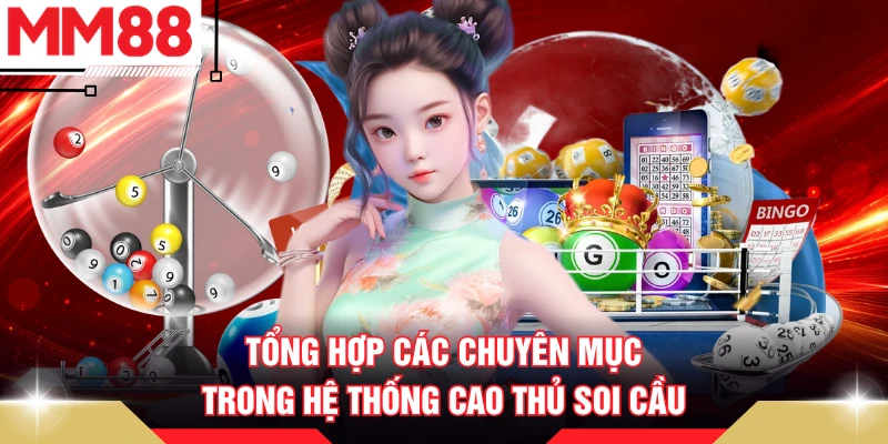 Tổng hợp các chuyên mục trong hệ thống cao thủ soi cầu